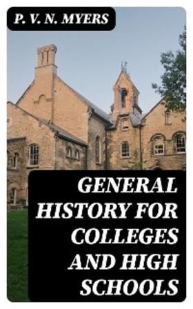 Myers |  General History for Colleges and High Schools | eBook | Sack Fachmedien