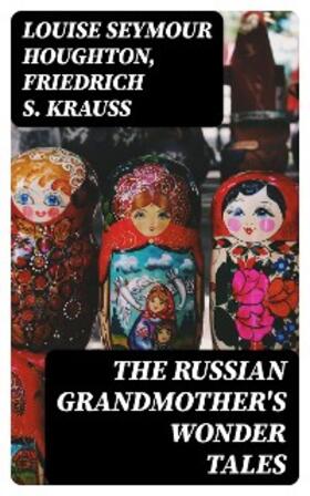 Houghton / Krauss |  The Russian Grandmother's Wonder Tales | eBook | Sack Fachmedien