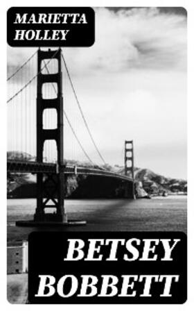 Holley |  Betsey Bobbett | eBook | Sack Fachmedien