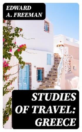 Freeman | Studies of Travel: Greece | E-Book | www.sack.de