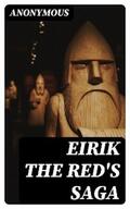 Anonymous |  Eirik the Red's Saga | eBook | Sack Fachmedien