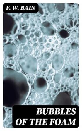Bain |  Bubbles of the Foam | eBook | Sack Fachmedien