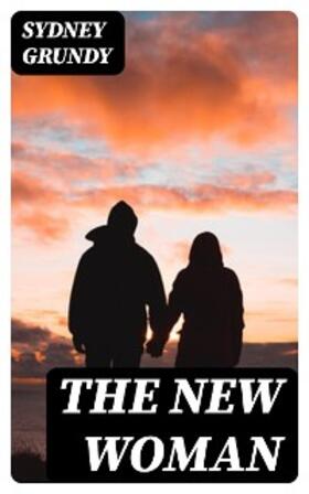 Grundy |  The New Woman | eBook | Sack Fachmedien