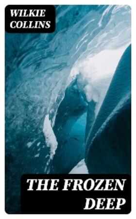 Collins |  The Frozen Deep | eBook | Sack Fachmedien