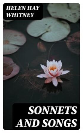 Whitney |  Sonnets and Songs (Annotated) | eBook | Sack Fachmedien