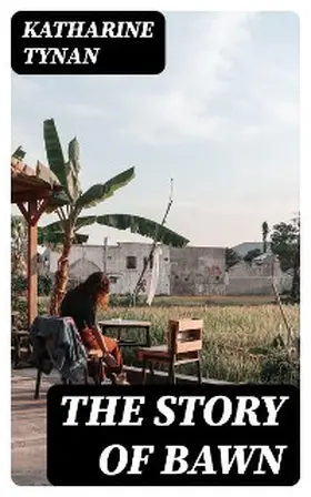 Tynan | The Story of Bawn | E-Book | www.sack.de