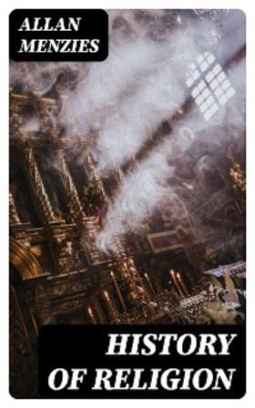 Menzies |  History of Religion | eBook | Sack Fachmedien