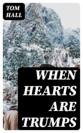 Hall |  When hearts are trumps | eBook | Sack Fachmedien