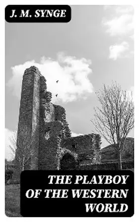 Synge |  The Playboy of the Western World | eBook | Sack Fachmedien