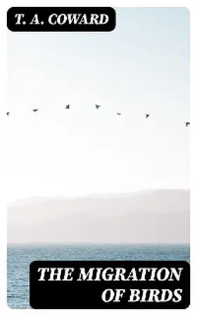 Coward |  The Migration of Birds | eBook | Sack Fachmedien