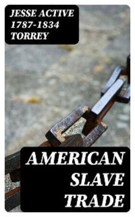 Torrey |  American Slave Trade | eBook | Sack Fachmedien