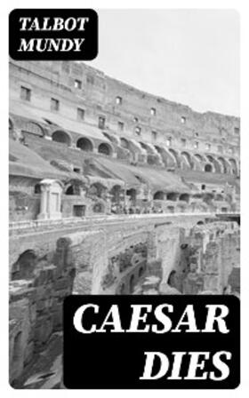 Mundy |  Caesar Dies | eBook | Sack Fachmedien