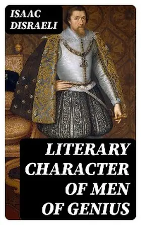 Disraeli |  Literary Character of Men of Genius | eBook | Sack Fachmedien