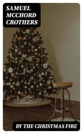 Crothers |  By the Christmas Fire | eBook | Sack Fachmedien