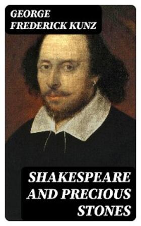 Kunz |  Shakespeare and Precious Stones | eBook | Sack Fachmedien
