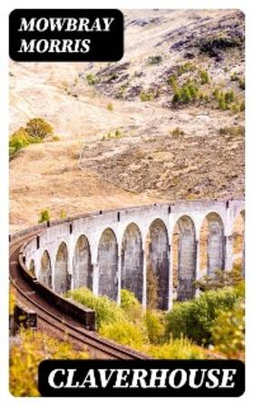 Morris |  Claverhouse | eBook | Sack Fachmedien