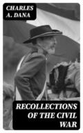 Dana |  Recollections of the Civil War | eBook | Sack Fachmedien
