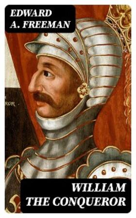 Freeman |  William the Conqueror | eBook | Sack Fachmedien