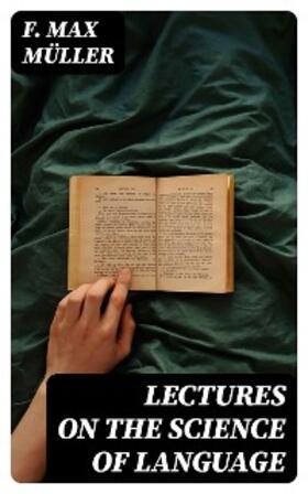 Müller |  Lectures on the Science of Language | eBook | Sack Fachmedien