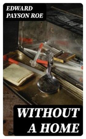 Roe |  Without a Home | eBook | Sack Fachmedien
