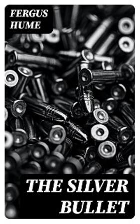 Hume |  The Silver Bullet | eBook | Sack Fachmedien
