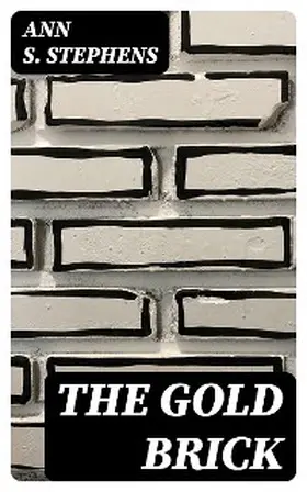 Stephens |  The Gold Brick | eBook | Sack Fachmedien