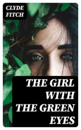 Fitch |  The Girl with the Green Eyes | eBook | Sack Fachmedien