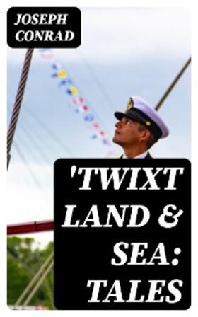 Conrad |  'Twixt Land & Sea: Tales | eBook | Sack Fachmedien