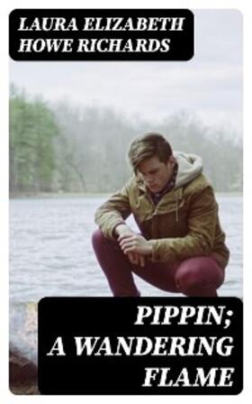 Richards |  Pippin; A Wandering Flame | eBook | Sack Fachmedien