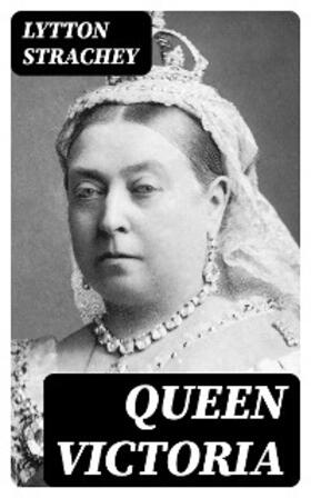 Strachey |  Queen Victoria | eBook | Sack Fachmedien