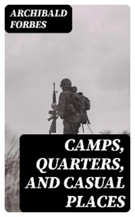 Forbes |  Camps, Quarters, and Casual Places | eBook | Sack Fachmedien