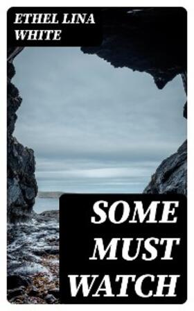 White |  Some Must Watch | eBook | Sack Fachmedien