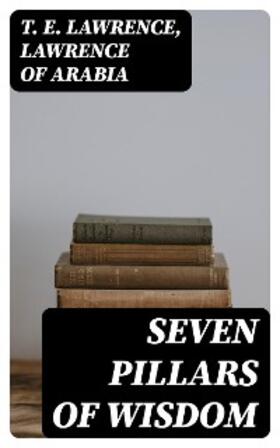 Lawrence |  Seven Pillars of Wisdom | eBook | Sack Fachmedien