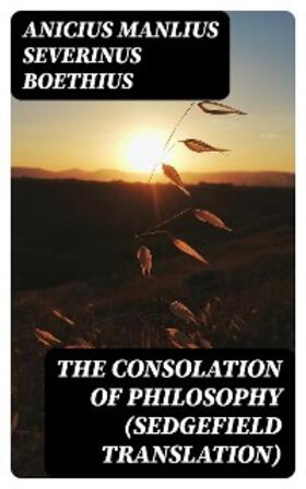 Boethius |  The Consolation of Philosophy (Sedgefield translation) | eBook | Sack Fachmedien