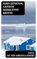 Sephton / Reeves |  Saga of the Greenlanders | eBook | Sack Fachmedien