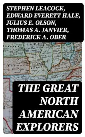 Leacock / Hale / Olson |  The Great North American Explorers | eBook | Sack Fachmedien