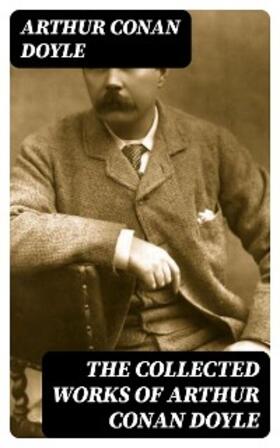 Doyle |  The Collected Works of Arthur Conan Doyle | eBook | Sack Fachmedien