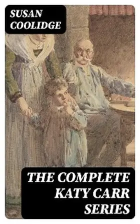 Coolidge |  The Complete Katy Carr Series | eBook | Sack Fachmedien