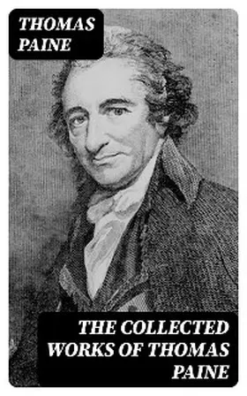 Paine |  The Collected Works of Thomas Paine | eBook | Sack Fachmedien