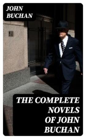 Buchan |  The Complete Novels of John Buchan | eBook | Sack Fachmedien