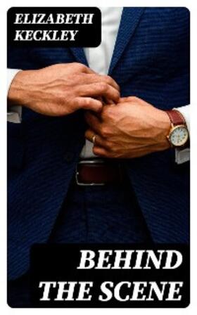 Keckley |  Behind the Scene | eBook | Sack Fachmedien