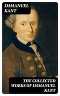 Kant |  The Collected Works of Immanuel Kant | eBook | Sack Fachmedien