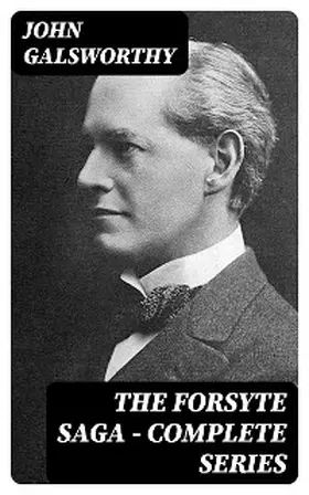 Galsworthy |  The Forsyte Saga - Complete Series | eBook | Sack Fachmedien