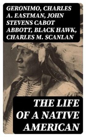 Eastman / Abbott / Hawk |  The Life of a Native American | eBook | Sack Fachmedien