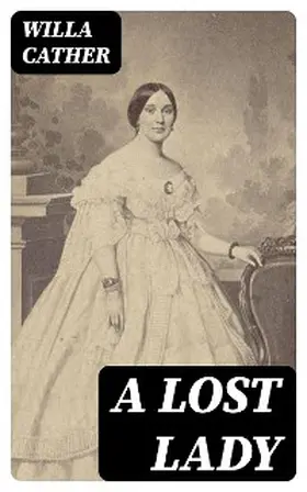 Cather |  A Lost Lady (Annotated) | eBook | Sack Fachmedien