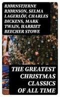 Bjørnson / Lagerlöf / Dickens |  The Greatest Christmas Classics of All Time | eBook | Sack Fachmedien