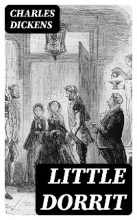 Dickens |  Little Dorrit | eBook | Sack Fachmedien