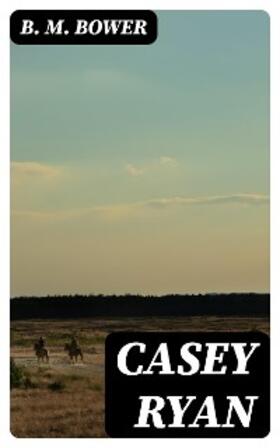Bower |  Casey Ryan | eBook | Sack Fachmedien