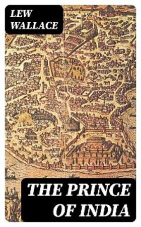 Wallace |  The Prince of India | eBook | Sack Fachmedien