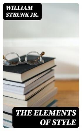Jr. |  The Elements of Style | eBook | Sack Fachmedien